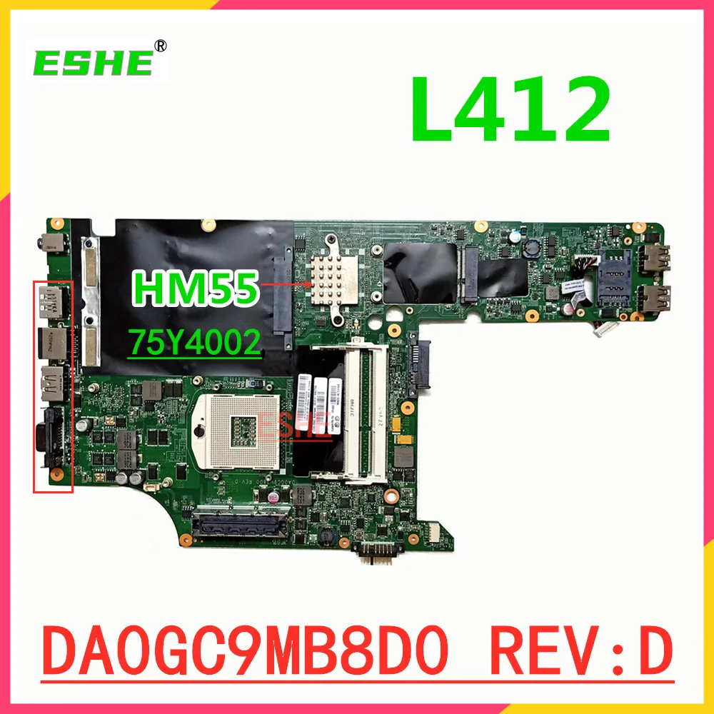 

DA0GC9MB8D0 Mainboard For Lenovo L412 Laptop Motherboard 75Y4002 75Y4004 HM55 DDR3 tested good free shipping