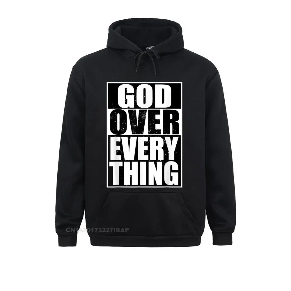 

God Over Everything Cool Christian Hoodie Funny Men Hoodie GroupPrinted On Hoodies Lovers Day Family Hoods Male Sweatshirts