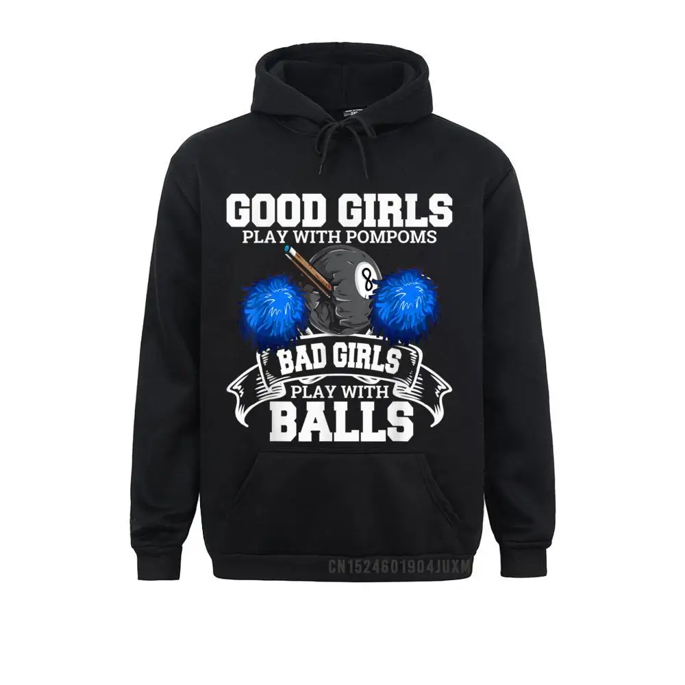 Classic Mens Hoodies Good Girls Bad Girls Pool Player Billiards Funny T-Shirt__1130 Sweatshirts  Long Sleeve Clothes Custom Good Girls Bad Girls Pool Player Billiards Funny T-Shirt__1130black