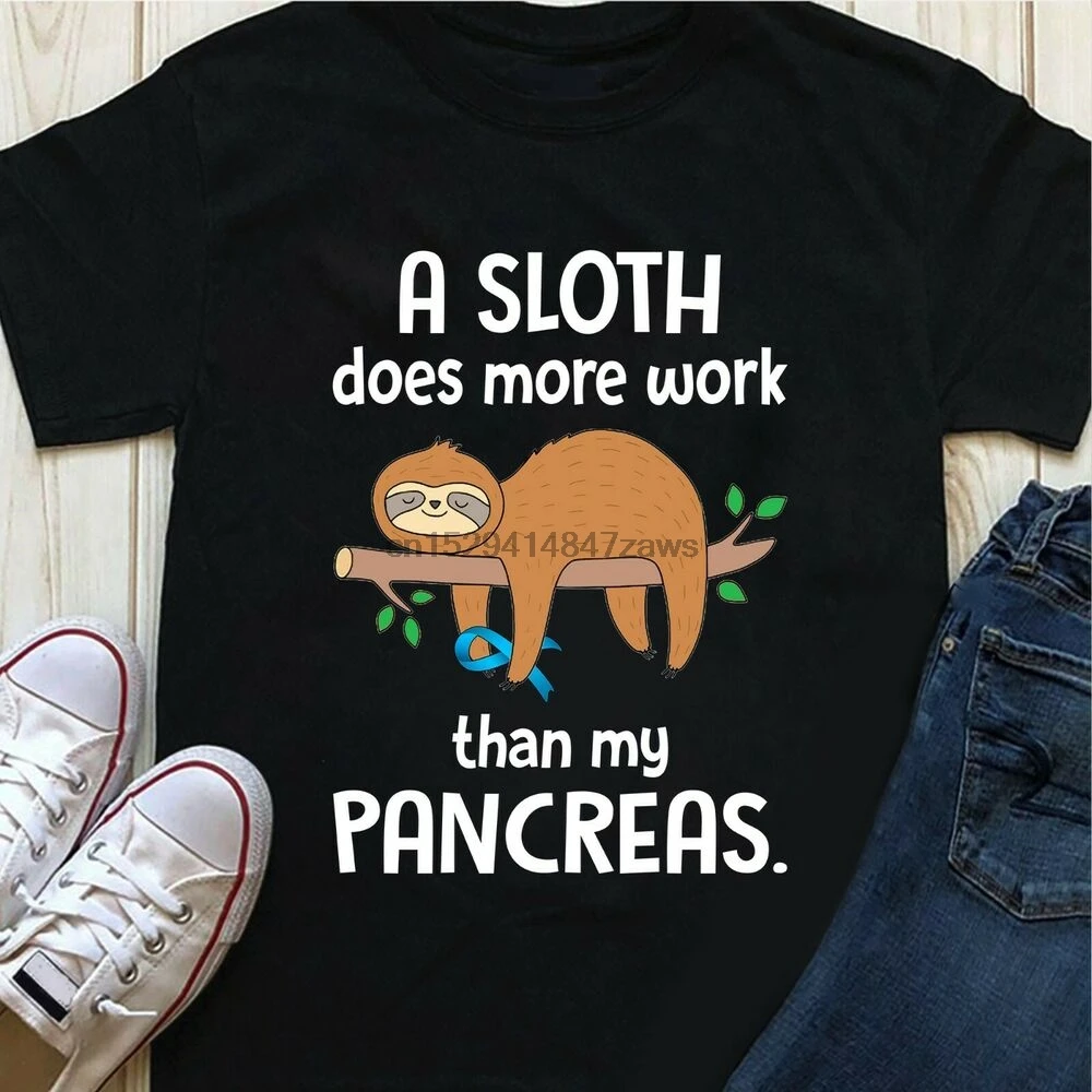 Diabetes A Sloth Does More Work Than My Pancreas T-shirt |