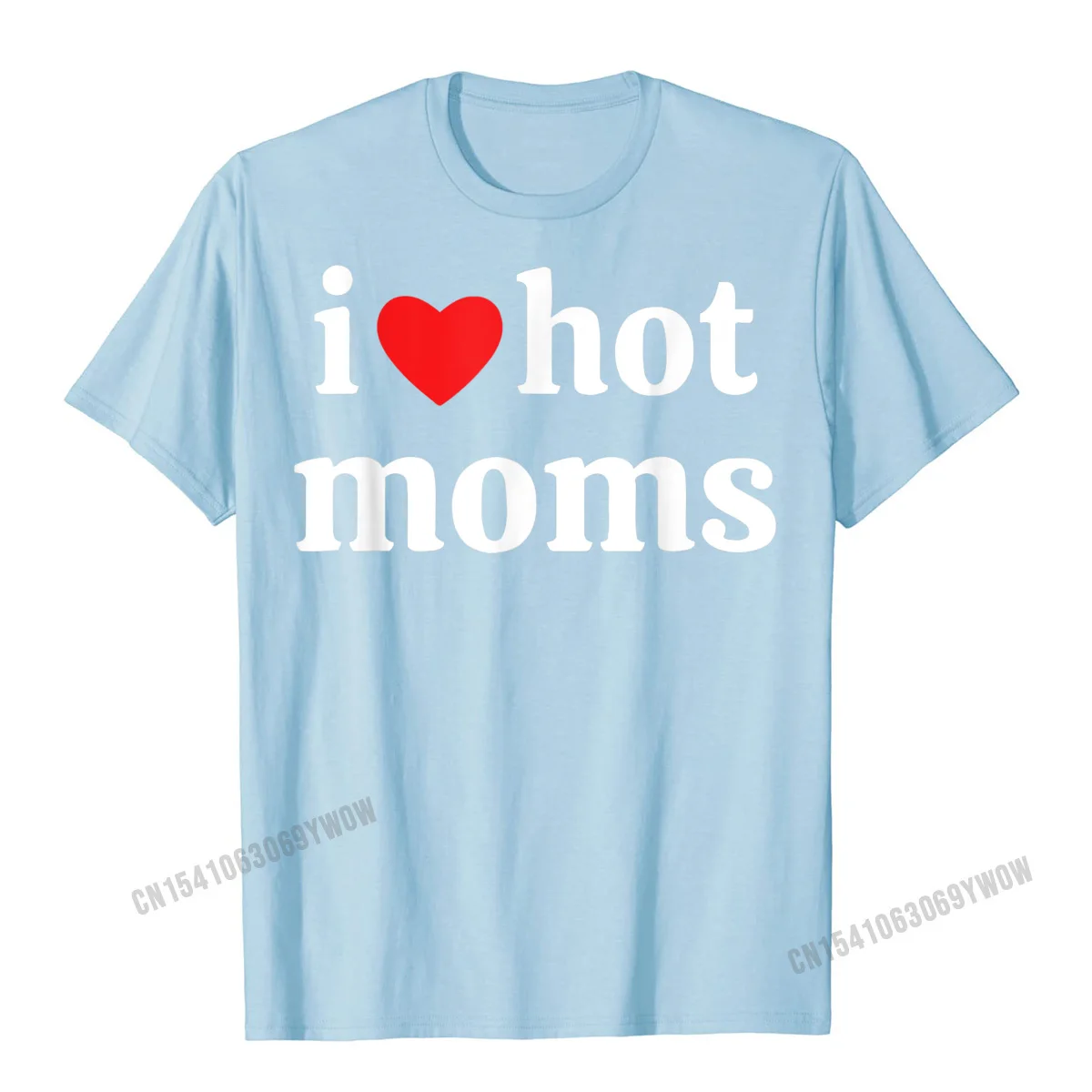T Shirt Funny Summer Designer Personalized Short Sleeve Pure Cotton Round Collar Men's T-Shirt Personalized T-Shirt I Love Hot Moms Tshirt Funny Red Heart Love Moms T-Shirt__654 light