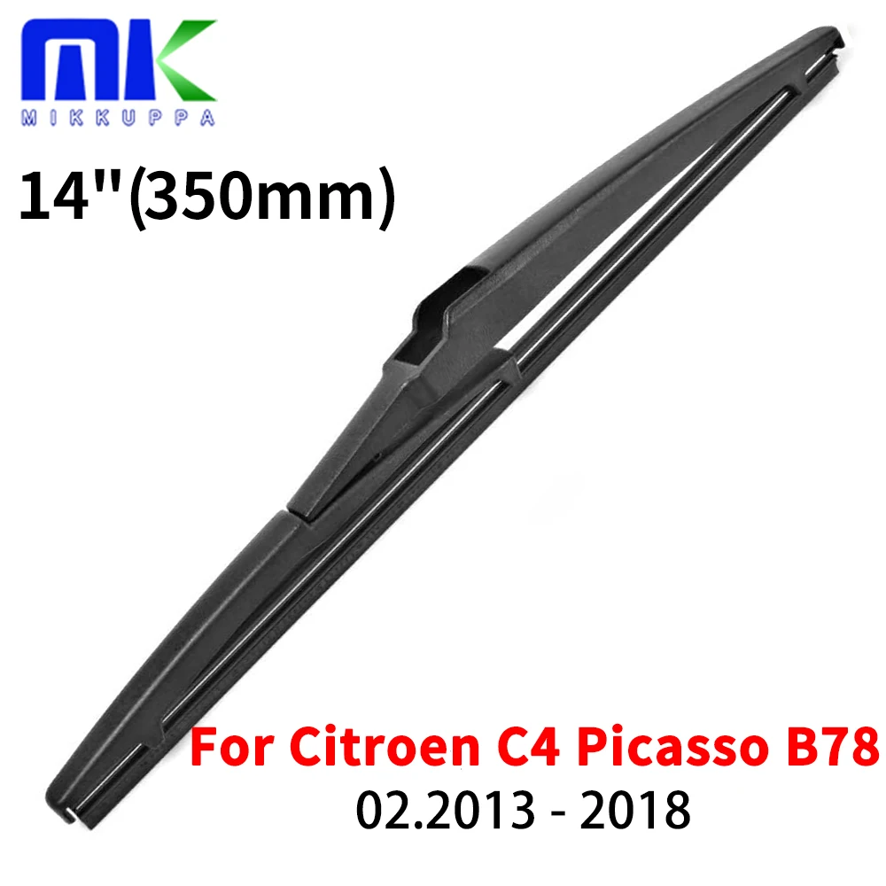 14" Rear Wiper Blade For Citroen C4 Picasso II B78 2013 2014 2015 2016 2017 2018 Windshield Windscreen Rear Window