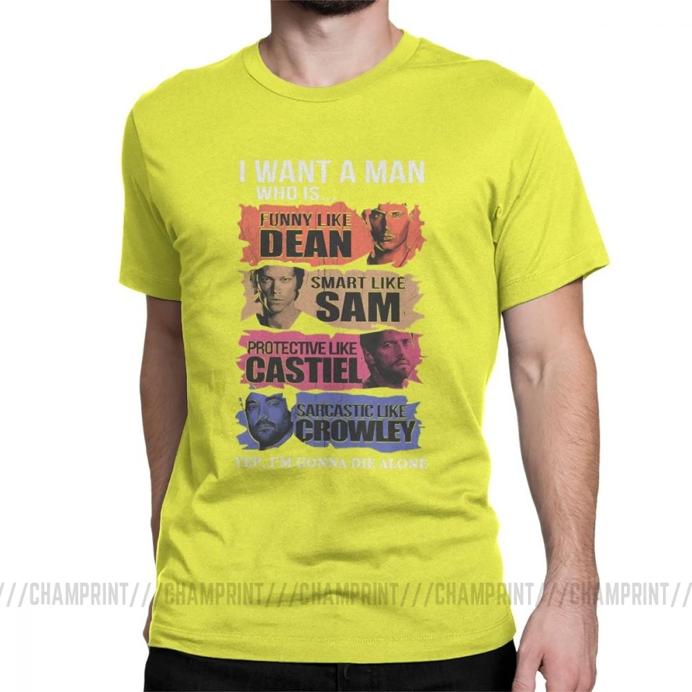 Мужские футболки, забавная футболка из хлопка с надписью «I Want A Man Who Is Yep I'm'll Die Alone», сверхъестественная футболка, графическая одежда - Цвет: Цвет: желтый
