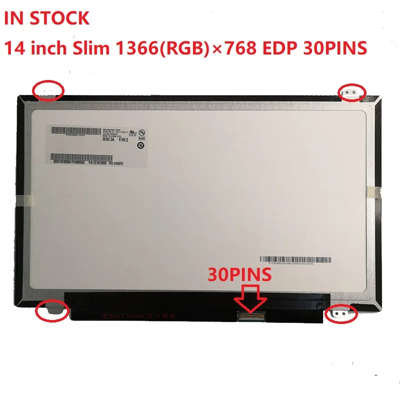 

14 inch Laptop Lcd Screen 1366*768 EDP 30pin NT140WHM-N41 NT140WHM-N31 LP140WH8 TPC1 LP140WHU TPD1 TPE1 N140BGE-EA3 N140BGA-EA3