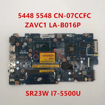 

For Inspiron 5447 5547 5448 5548 Laptop motherboard CN-07CCFC 07CCFC 7CCFC ZAVC1 LA-B016P W/SR23W I7-5500U CPU 100% full Tested