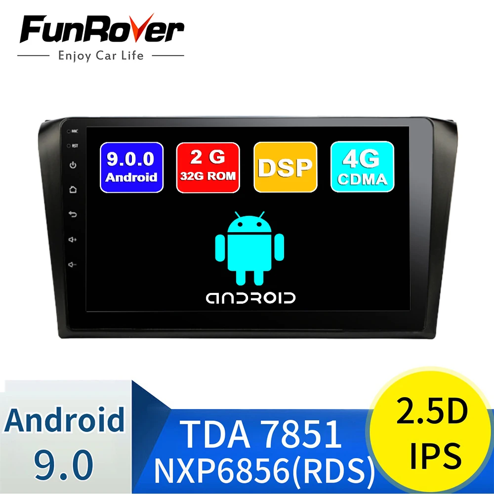 Best FUNROVER 2.5D+IPS android 9.0 car dvd gps player radio for mazda 3 mazda3 2004 2009 car multimedia Navigation stereos DSP RDS BT
