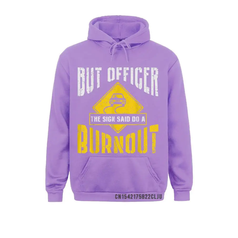 But Officer The Sign Said Do A Burnout Funny Car Mechanic T-Shirt__97A859 3D Printed Labor Day  Men Hoodies Hoods 2021 Discount Long Sleeve Sweatshirts But Officer The Sign Said Do A Burnout Funny Car Mechanic T-Shirt__97A859purple