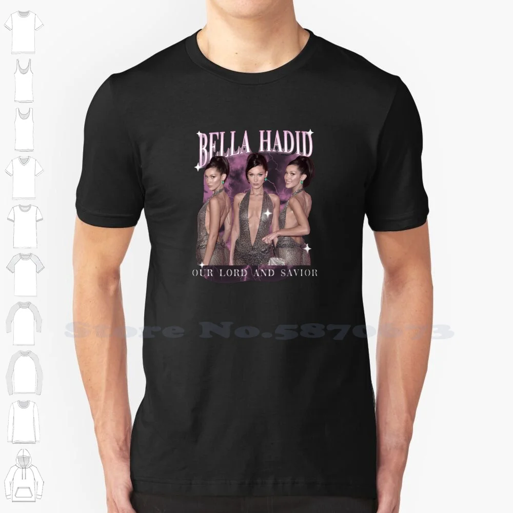 Bella Hadid Our Lord And Savior Cool Design Trendy T-Shirt Tee Bella Hadid Bella Gigi Bryant Gigi Hadid Kendall Jenner Kendall
