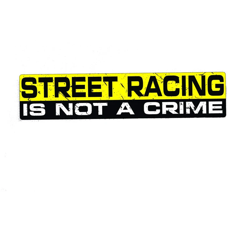 

Creative STREET RACING IS NOT A CRIME Car Sticker Accessories Vinyl PVC 15cm*3cm Motorcycle Car Styling Decal
