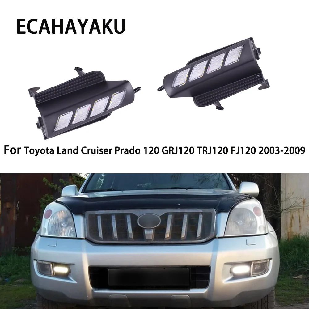 ECAHAYAKU светодиодный дневный светильник DRL для Toyota Land Cruiser Prado 120 GRJ120 TRJ120 FJ120 2003-2009