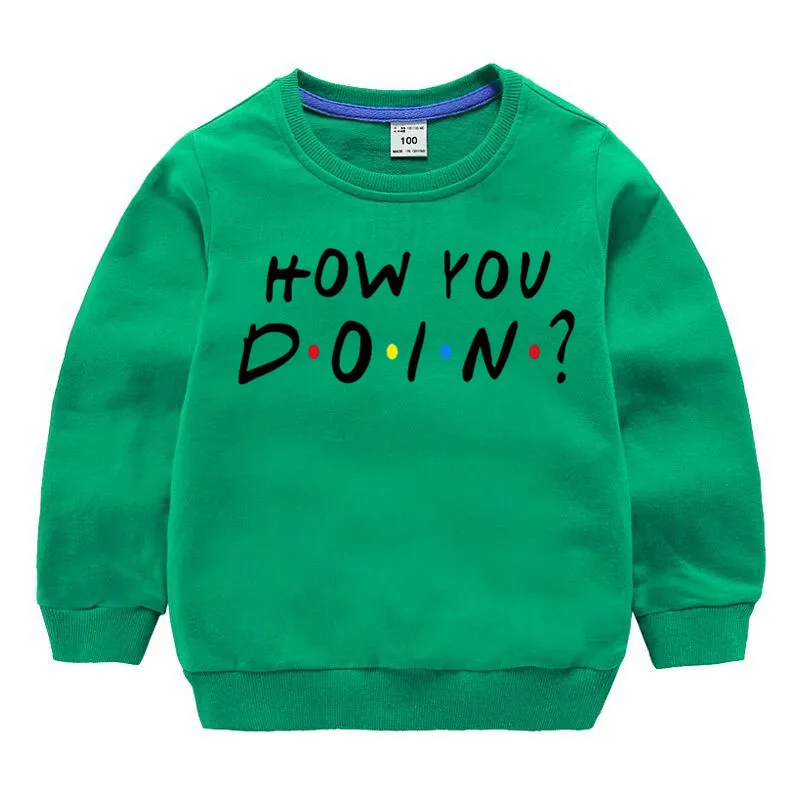 T19-green Детские хлопковые толстовки с капюшоном с принтом «Friends How You Doing», хлопковый пуловер для девочек, топы для маленьких мальчиков, осенняя одежда - Цвет: T19-green
