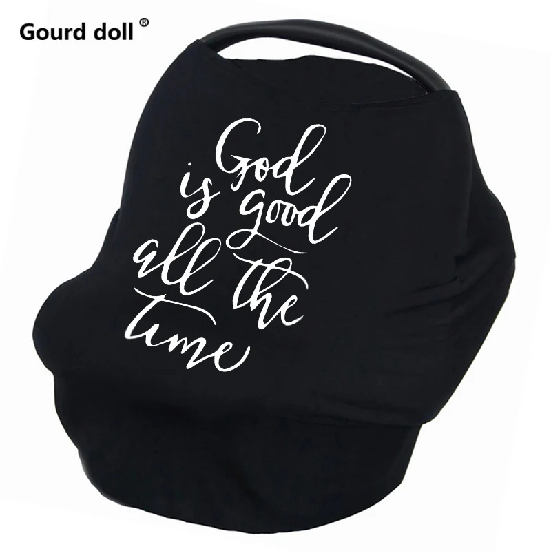 Newborn Breastfeeding Cover God Is Good All The Time Nursing Cover Baby Car Seat Infant Stroller Breast Feeding Scarf