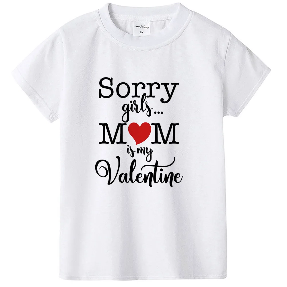 Детская футболка с надписью «Sorry Girls My Mommy Is My Valentine» для мальчиков, Детские повседневные футболки с круглым вырезом, футболки с надписью «Valentine», модная одежда