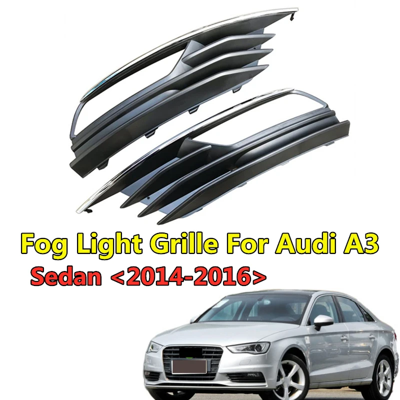 

WL ABS Car Front Lower Bumper Frame Fog Light Grille For Audi A3 Sedan 2014 2015 2016 Foglamp Grills Replacement Accessory
