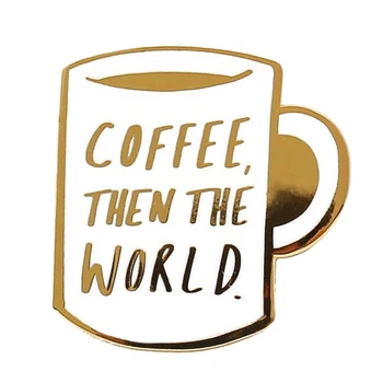 

Coffee then the world lapel pin white and gold simple stylish gift for best friends