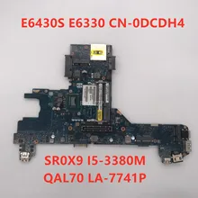 Для E6330 Материнская плата ноутбука CN-0DCDH4 0DCDH4 DCDH4 QAL70 LA-7741P с SR0X9 I5-3380M Процессор работает хорошо