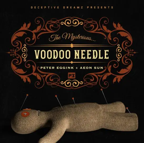 Voodoo игла от Питера багчернила и Aeon Sun Волшебные трюки | Игрушки хобби