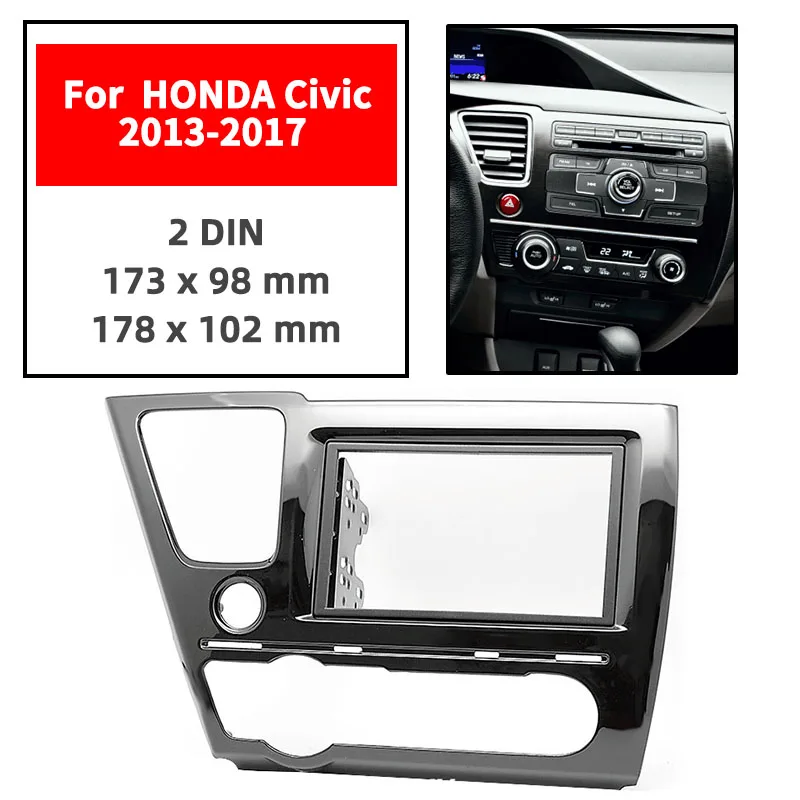 

Double Din Radio Fascia for HONDA Civic 2013-2017 Panel Dash Mount Installation Trim Kit Face Black Frame GPS 173 x 98 mm