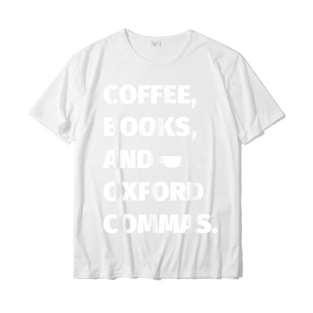 Student Fitted Custom Tops T Shirt O Neck NEW YEAR DAY Cotton Fabric T Shirt Printing Short Sleeve Slim Fit Clothing Shirt Funny English Teacher Shirts Gift Coffee Books Oxford Comma__18762 white