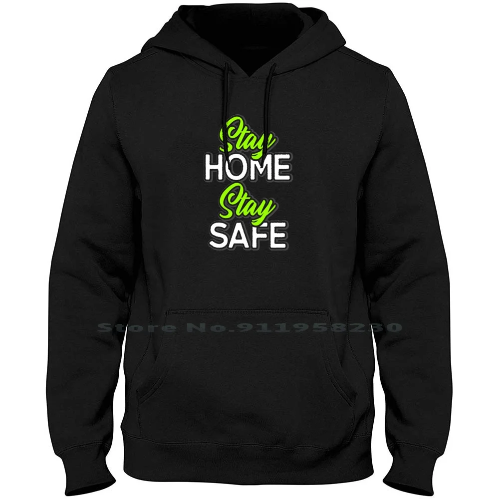 

Stay Home Stay Safe Trend Men WoHoodie Sweater 6XL Big Size Cotton Cartoon Trend Movie Comic Tage Home Game End Age St Om Ny