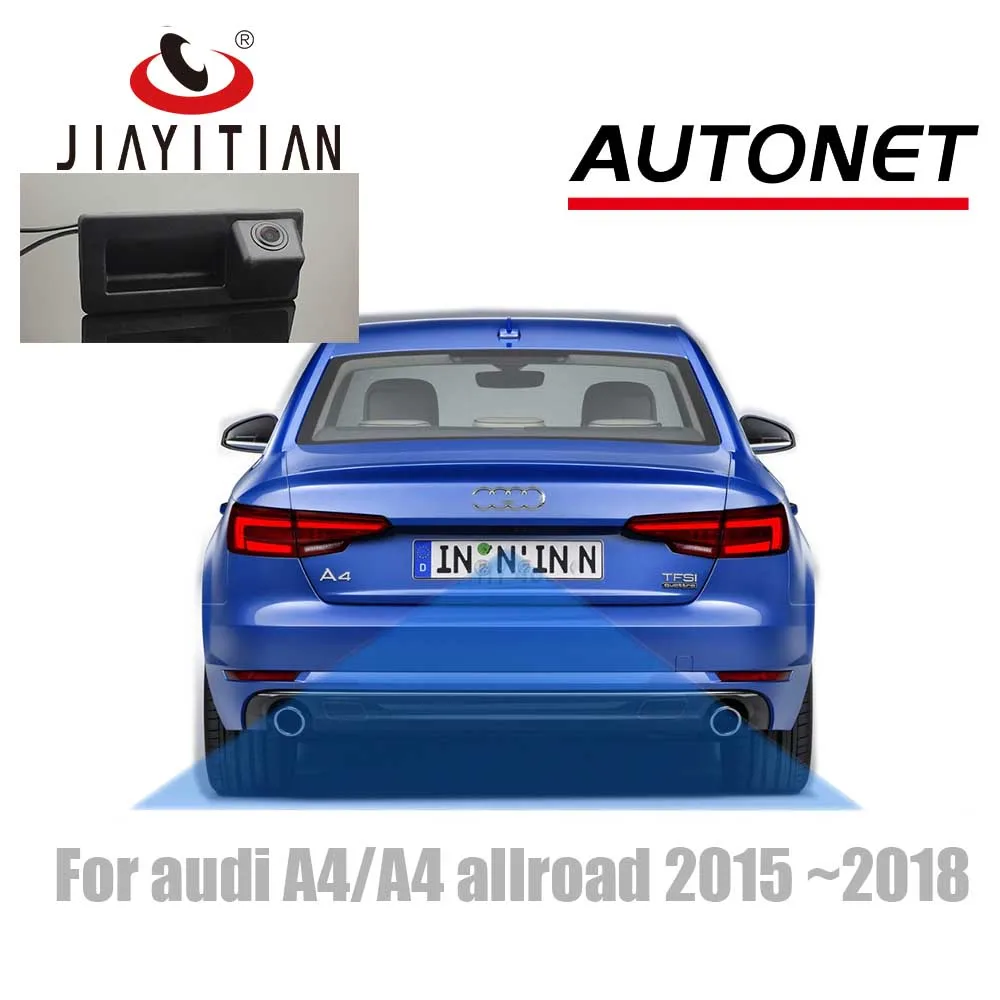 Камера заднего вида JIAYITIAN для audi A4 Allroad avant 2015 2016 2017 2018 ручная камера багажника в