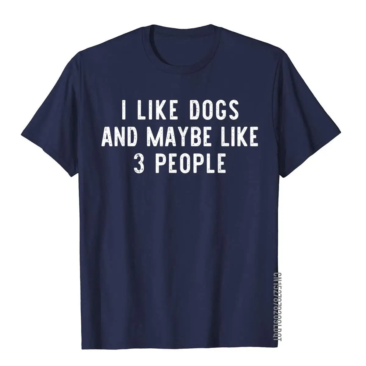 I Like Dogs And Maybe Like 3 People Owner Funny Lover Gift T-Shirt__B10975navy