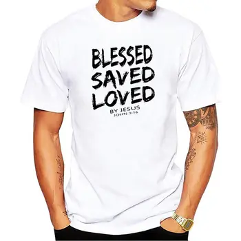 

2019 New Summer Funny Tee Christian Jesus BLESSED SAVED LOVED John 3 16 Bible Lines Cotton T Shirt for men