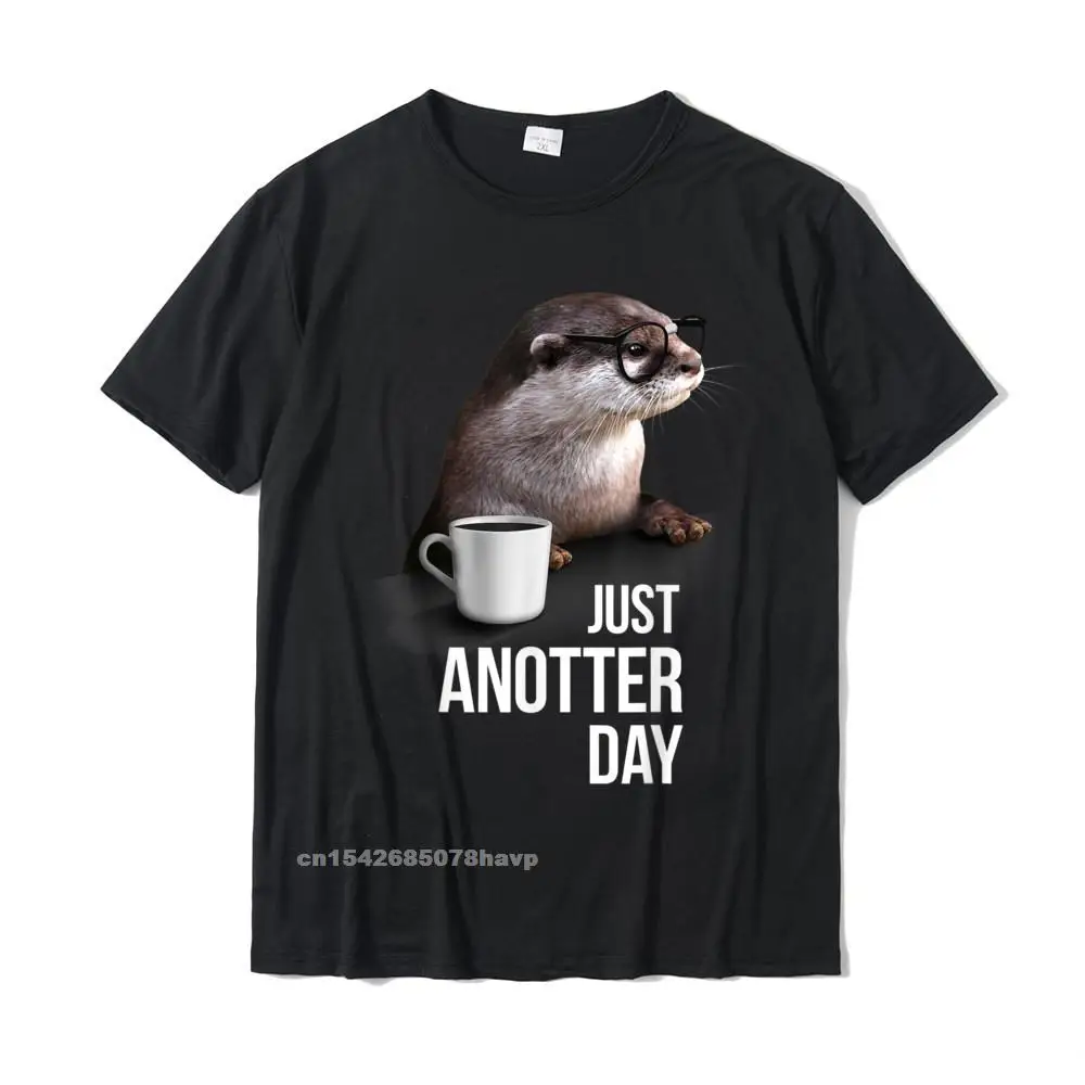  Men T Shirt Normal Funny Tops Tees 100% Cotton Crewneck Short Sleeve Print Top T-shirts Summer/Autumn Free Shipping Funny Otter T-shirt - Just Anotter Day for Otter lover__246.Funny Otter T-shirt - Just Anotter Day for Otter lover  246 black.