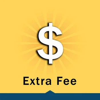 

Extra Fee/cost just for the balance of your order/shipping 4