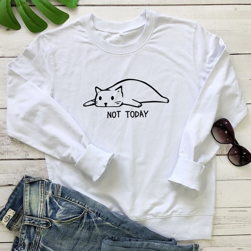 Not Today толстовка с буквенным принтом Женская толстовка с изображением кота Kawaii модная одежда с длинным рукавом Джемперы уличная Прямая поставка