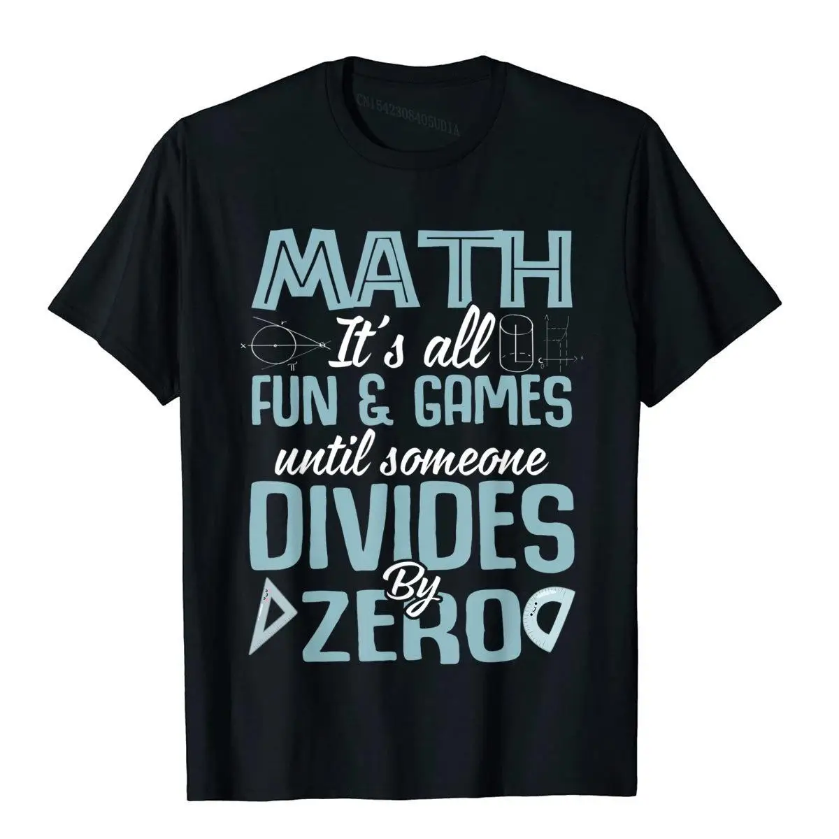 Math It's all Fun and Games until Someone Divides By Zero T-Shirt__B6732black