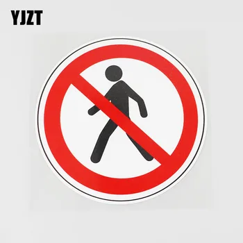

YJZT 12.3CMX12.3CM No Pedestrians Walk PVC Decal Car Sticker Warning Signs 11B-0006