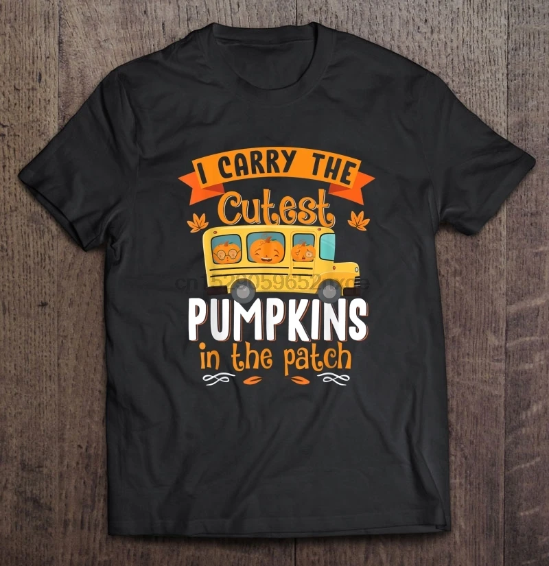 

Men Funny T Shirt Fashion tshirt I Carry The Cutest Pumpkins In The Patch School Bus Driver Halloween Women t-shirt