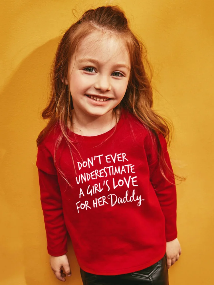 Детская футболка с надписью «Don't Ever Understimate A Girl's Love for Her Daddy» милые футболки с длинными рукавами для девочек модные повседневные футболки для маленьких девочек