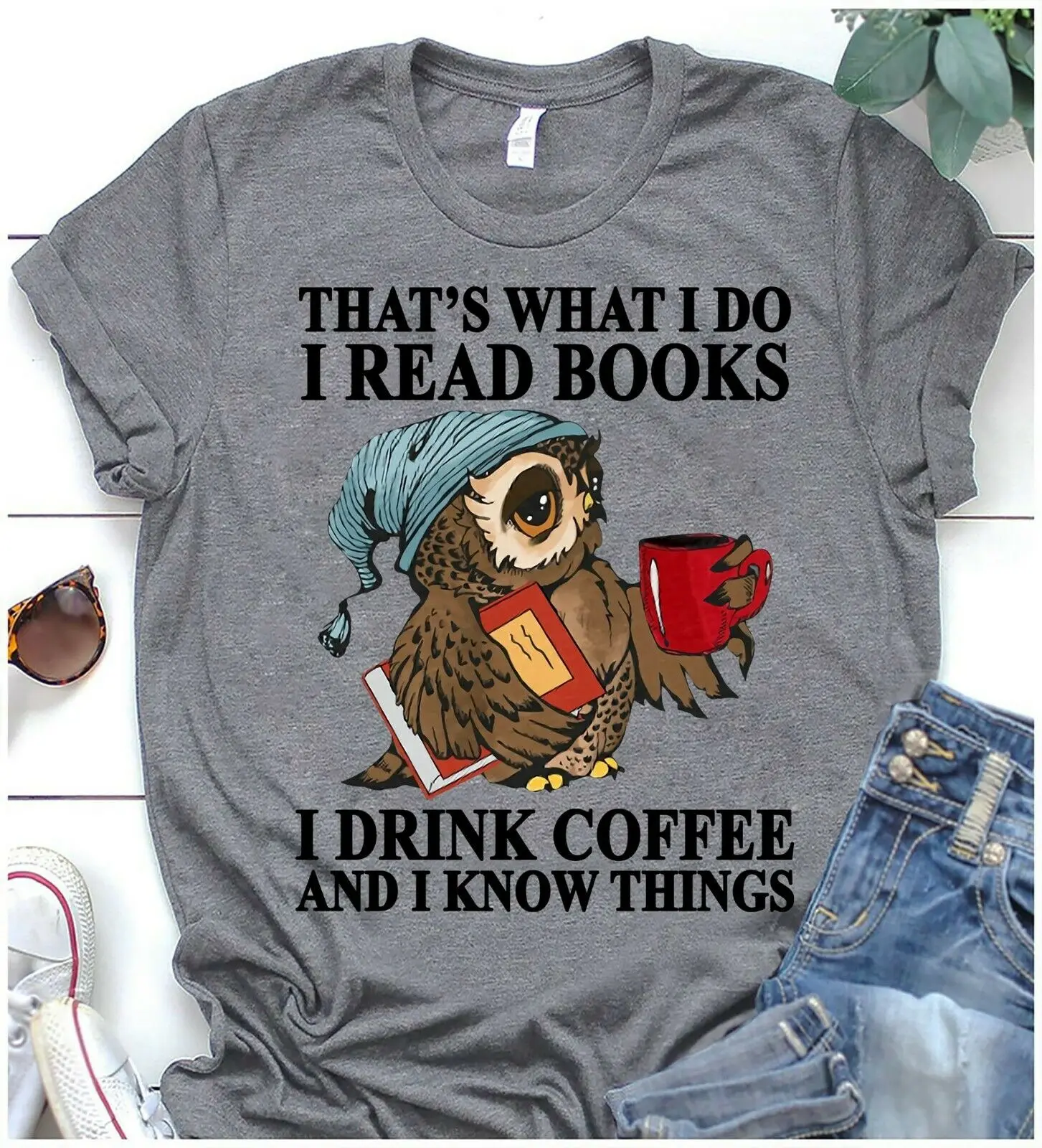 

Owl At Thats What I Do I Read Books I Drink Coffee T Shirt