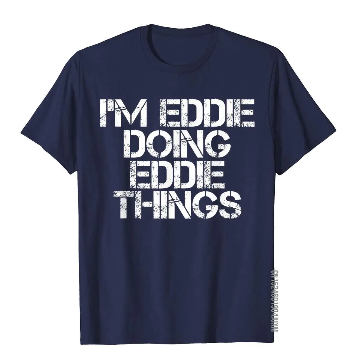 I'M EDDIE DOING EDDIE THINGS Shirt Funny Christmas Gift Idea__97A1619navy