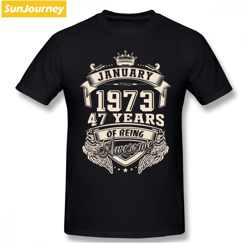Born In janary 1973 47 лет быть удивительным мужчин T рубашка большого размера o-образным вырезом хлопок короткий рукав брендовая одежда - Цвет: Черный
