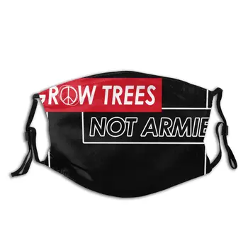 

protective mask with filter Anti War No War Grow Trees Not Armies anti dust PM2.5 reuse adult teen child girl