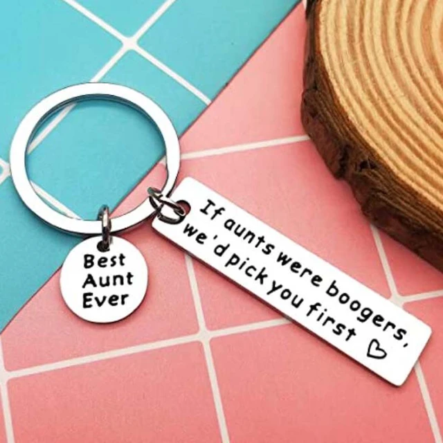 Aunt Gift Auntie Keychain Gift for Special Aunt Aunty Birthday Gift from  Nephew Niece If Aunts were Boogers We'd Pick You First - AliExpress