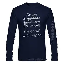 Neue sommer ICH bin Eine Ingenieur ICH bin Gute Zu Mathematik Lustige Engeneer Physik Graduate T Shirt T-shirt Herren Kleidung mit Kurzarm
