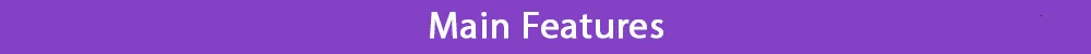 Main Features