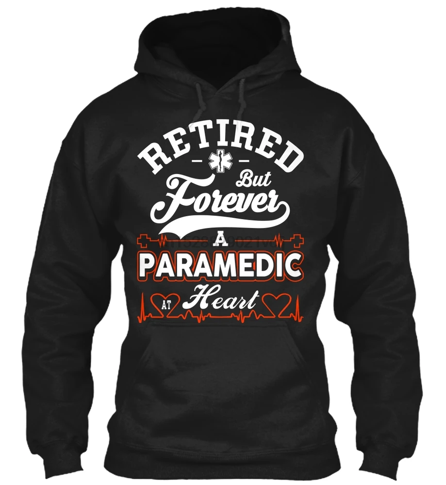 Men Hoodie long sleeve Retired Paramedic...but I Still Love It Women Streetwear |