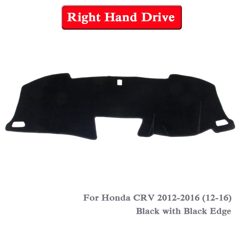 12-16 Black RHD Автомобильный Стайлинг приборной панели Избегайте Light Pad Инструмент крышка платформы коврик Роза для Honda CRV 2012-Настоящее LHD и RHD Анти-пыль коврики - Название цвета: 12-16 Black RHD