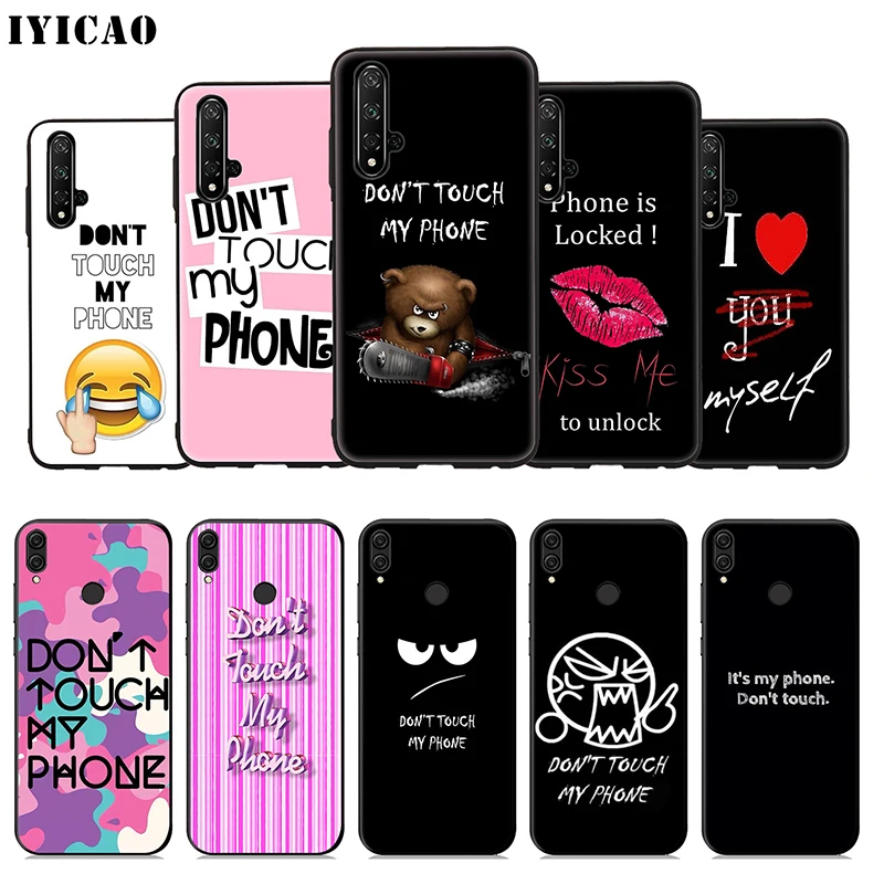 IYICAO не трогайте мой телефон Мягкий чехол для huawei Honor 20 10 9X9 8X 8C 8 7X 7A 6A Lite Pro View Note