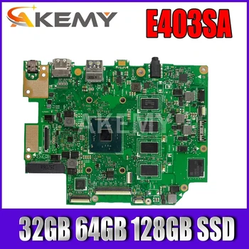 

Akemy New MB Laptop motherboard For ASUS E403SA E403S Mainboard REV.2.1 With 32GB 64GB 128GB SSD