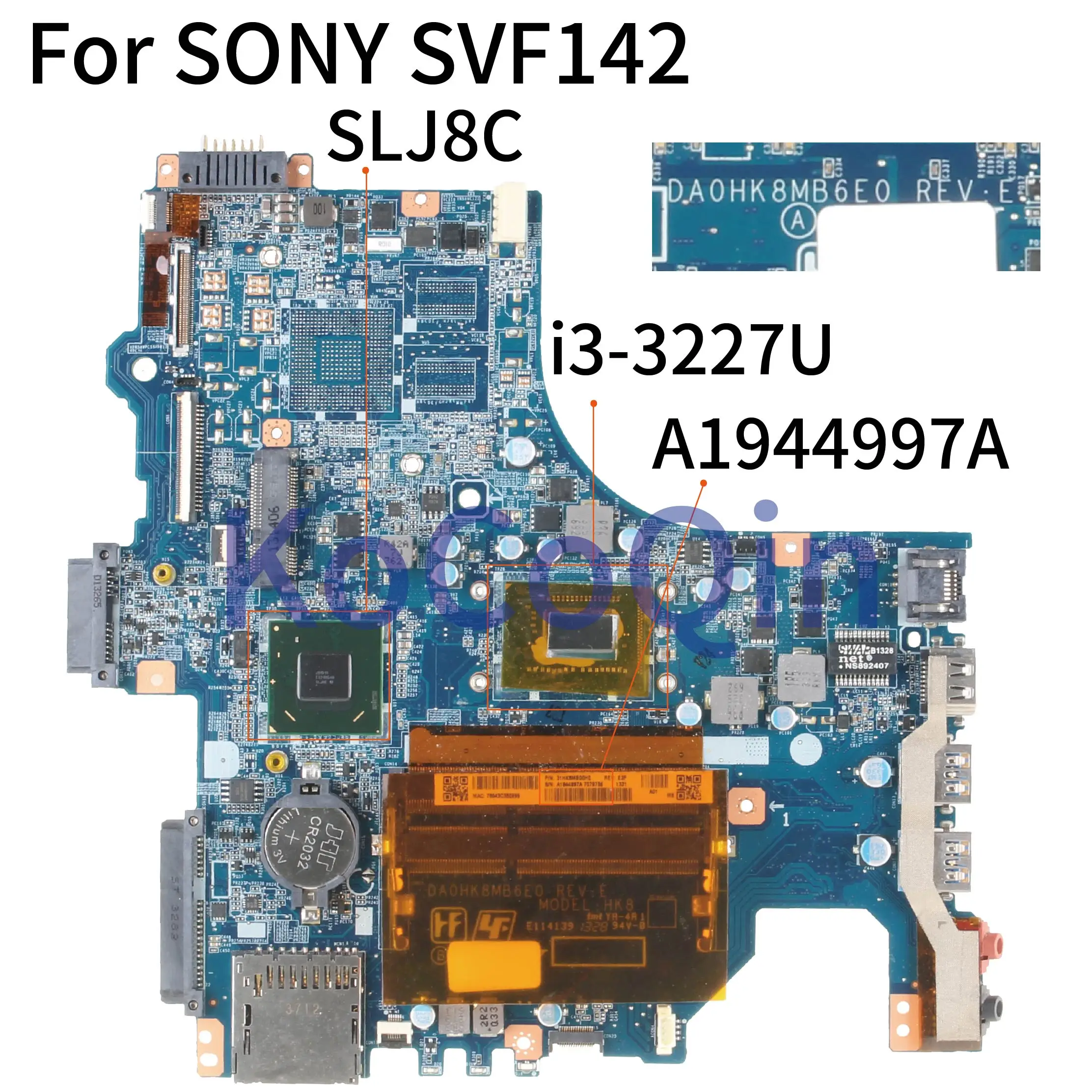 KoCoQin материнская плата для ноутбука SONY SVF142 SVF1421C5E Core I3-3227U SR0XF DA0HK8MB6E0 HK8 A1944997A SLJ8C |