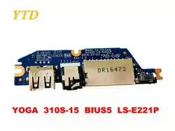 Оригинал для lenovo YOGA 310S-15 звуковая плата USB доска YOGA 310S-15 BIUS5 LS-E221P протестирована хорошая бесплатная доставка