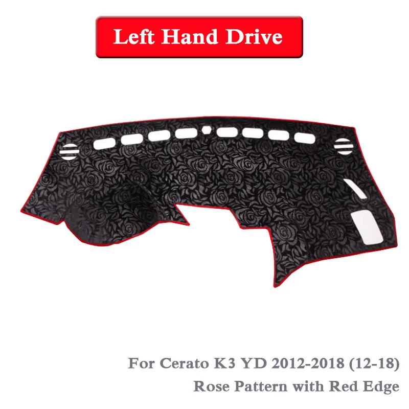 Rose Red LHD 12-18 Автомобильный Стайлинг приборной панели Избегайте Light Pad Инструмент крышка платформы коврик Роза для KIA K3 Forte Cerato YD BD 2012-настоящее RHD и LHD коврик - Название цвета: Rose Red LHD 12-18