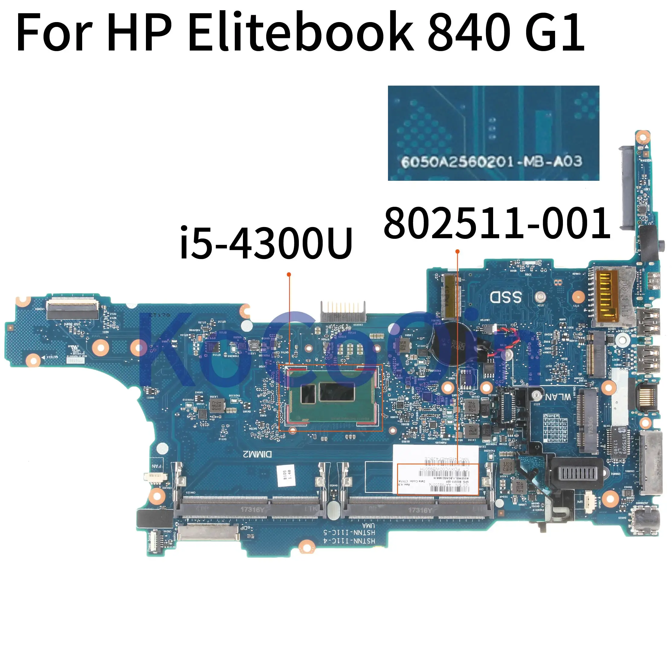 KoCoQin Laptop motherboard For HP Elitebook 840 G1 850 G1 I5-4300U Mainboard SR1ED 6050A2560201-MB-A03 802511-001 802511-501