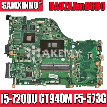 

DA0ZAAMB8D0 Laptop motherboard For Acer Aspire F5-573G original mainboard I5-7200U GT940MX